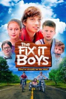 Мальчики все починят / The Fix It Boys (2017) смотреть онлайн бесплатно в отличном качестве