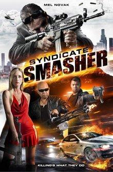 Гроза синдикатов / Syndicate Smasher (2017) смотреть онлайн бесплатно в отличном качестве