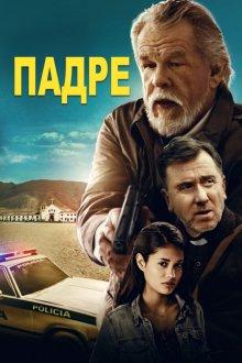 Падре / The Padre (2018) смотреть онлайн бесплатно в отличном качестве