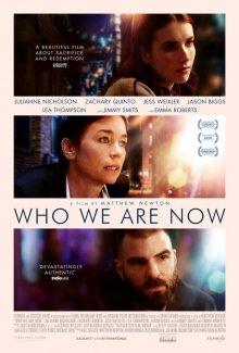 Кем мы стали / Who We Are Now (2017) смотреть онлайн бесплатно в отличном качестве