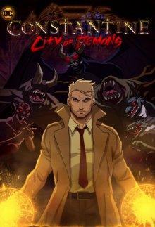 Константин: Город демонов / Constantine: City of Demons (2018) смотреть онлайн бесплатно в отличном качестве