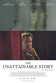 Недостижимая история / The Unattainable Story (2017) смотреть онлайн бесплатно в отличном качестве