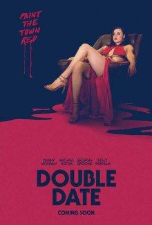 Двойное свидание / Double Date (2017) смотреть онлайн бесплатно в отличном качестве