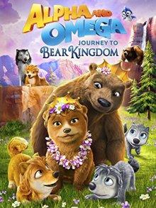 Альфа и Омега: Путешествие в медвежье королевство (Alpha and Omega: Journey to Bear Kingdom) 2017 года смотреть онлайн бесплатно в отличном качестве. Постер