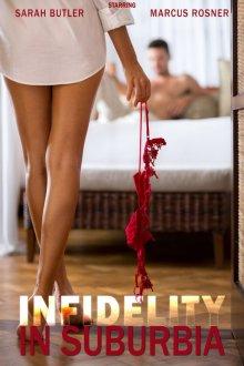 Роковая измена / Infidelity in Suburbia (2017) смотреть онлайн бесплатно в отличном качестве