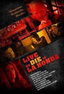 Жить или умереть в Ла-Хонда / Live or Die in La Honda (2017) смотреть онлайн бесплатно в отличном качестве