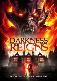 Правление тьмы / Darkness Reigns (2017) смотреть онлайн бесплатно в отличном качестве