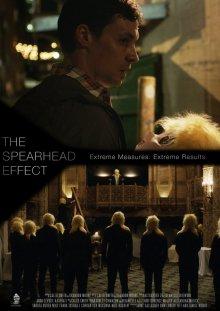 Эффект воздействия / The Spearhead Effect (2017) смотреть онлайн бесплатно в отличном качестве