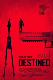 Обреченные / Destined (2016) смотреть онлайн бесплатно в отличном качестве