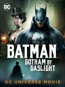 Бэтмен: Готэм в газовом свете (Batman: Gotham by Gaslight) 2018 года смотреть онлайн бесплатно в отличном качестве. Постер