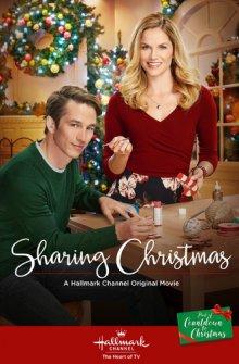 Даруя Рождество / Sharing Christmas (2017) смотреть онлайн бесплатно в отличном качестве