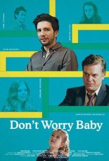 Не волнуйся, малыш / Don't Worry Baby (None) смотреть онлайн бесплатно в отличном качестве