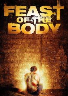 Торжество плоти (Feast of the Body) 2016 года смотреть онлайн бесплатно в отличном качестве. Постер