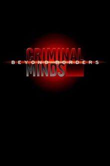 Мыслить как преступник: За границей / Criminal Minds: Beyond Borders (2016) смотреть онлайн бесплатно в отличном качестве