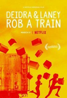 Дейдра и Лани грабят поезд / Deidra & Laney Rob a Train (2017) смотреть онлайн бесплатно в отличном качестве