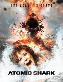 Атомная акула / Atomic Shark (2016) смотреть онлайн бесплатно в отличном качестве