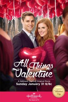 Все о дне святого Валентина / All Things Valentine (2016) смотреть онлайн бесплатно в отличном качестве