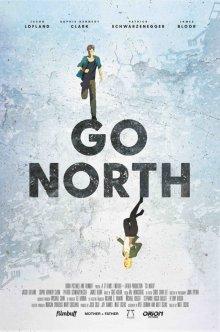 На север (Go North) 2017 года смотреть онлайн бесплатно в отличном качестве. Постер