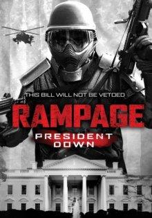 Ярость 3 (Rampage: President Down) 2016 года смотреть онлайн бесплатно в отличном качестве. Постер