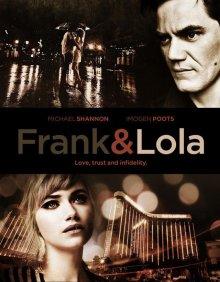 Фрэнк и Лола (Frank & Lola) 2016 года смотреть онлайн бесплатно в отличном качестве. Постер