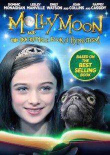 Молли Мун и волшебная книга гипноза (Molly Moon and the Incredible Book of Hypnotism)  года смотреть онлайн бесплатно в отличном качестве. Постер