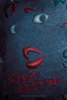 Они наблюдают / They're Watching (2016) смотреть онлайн бесплатно в отличном качестве