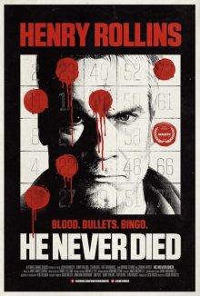 Он никогда не умирал (He Never Died)  года смотреть онлайн бесплатно в отличном качестве. Постер