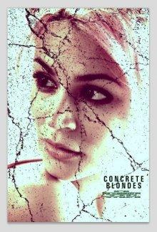 Настоящие блондинки (Concrete Blondes)  года смотреть онлайн бесплатно в отличном качестве. Постер