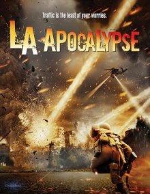 Апокалипсис в Лос-Анджелесе / LA Apocalypse (None) смотреть онлайн бесплатно в отличном качестве