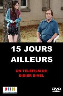 15 дней в другом мире / 15 jours ailleurs (None) смотреть онлайн бесплатно в отличном качестве