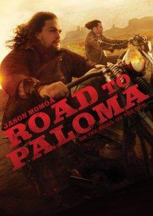 Путь в Палому / Road to Paloma (None) смотреть онлайн бесплатно в отличном качестве