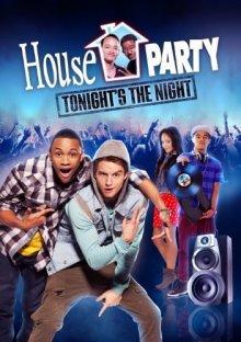 Прощальная вечеринка / House Party: Tonight's the Night (None) смотреть онлайн бесплатно в отличном качестве