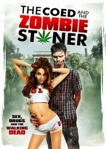 Студентка и зомбяк-укурыш / The Coed and the Zombie Stoner (None) смотреть онлайн бесплатно в отличном качестве