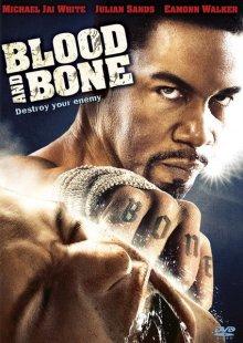 Кровь и кость / Blood and Bone (2009) смотреть онлайн бесплатно в отличном качестве