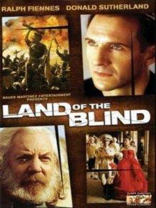 Страна слепых (Land of the Blind) 2006 года смотреть онлайн бесплатно в отличном качестве. Постер