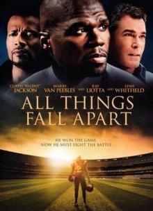 Разные вещи / All Things Fall Apart (2011) смотреть онлайн бесплатно в отличном качестве