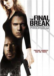 Побег из тюрьмы: Финальный побег / Prison Break: The Final Break (2009) смотреть онлайн бесплатно в отличном качестве