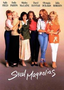 Стальные магнолии / Steel Magnolias (1989) смотреть онлайн бесплатно в отличном качестве