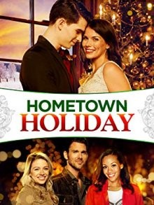 Праздник дома / Hometown Holiday (2018) смотреть онлайн бесплатно в отличном качестве