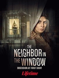 Соседка в окне / The Neighbor in the Window (2020) смотреть онлайн бесплатно в отличном качестве