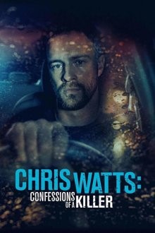 Крис Уотс: признания убийцы / The Chris Watts Story () смотреть онлайн бесплатно в отличном качестве