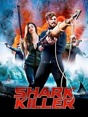 Охотник на акул / Shark Killer (2015) смотреть онлайн бесплатно в отличном качестве