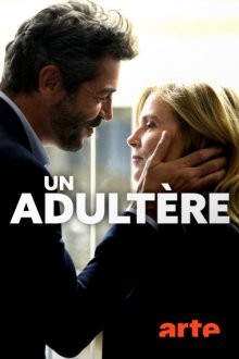 Измена / Un adultère (2018) смотреть онлайн бесплатно в отличном качестве