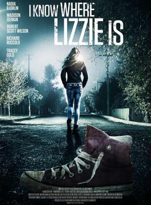 Я знаю, где Лиззи / I Know Where Lizzie Is (2016) смотреть онлайн бесплатно в отличном качестве