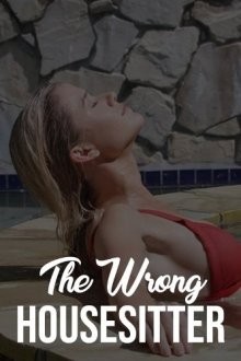 Осторожней с домоработницей / The Wrong Housesitter (None) смотреть онлайн бесплатно в отличном качестве