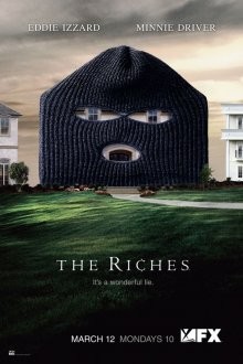 Богатые / The Riches (2007) смотреть онлайн бесплатно в отличном качестве