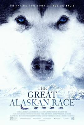 Большая гонка на Аляске / The Great Alaskan Race (2019) смотреть онлайн бесплатно в отличном качестве