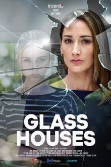 Стеклянные дома / Glass House () смотреть онлайн бесплатно в отличном качестве