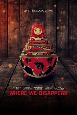 Там, где мы пропадаем (Where We Disappear) 2019 года смотреть онлайн бесплатно в отличном качестве. Постер