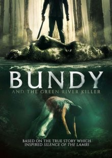 Банди и убийца с Грин-Ривер / Bundy and the Green River Killer (2019) смотреть онлайн бесплатно в отличном качестве